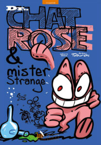 Dr. Chat Rose & Mister Strange